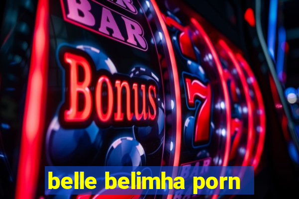 belle belimha porn